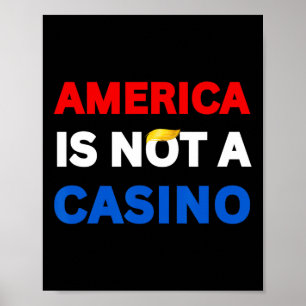 America Is Not A Casino Stop Trump Tariffs Resist Poster