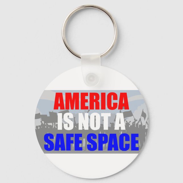 America Is Not A Safe Space Keychain (Front)