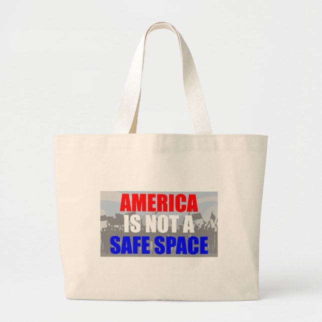 America Is Not A Safe Space Large Tote Bag (Front)