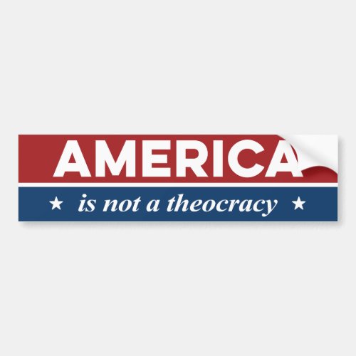America is not a theocracy bumper sticker