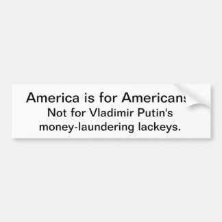 America is not for Putin's puppet president Bumper Sticker