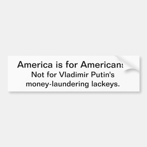 America is not for Putins puppet president Bumper Sticker