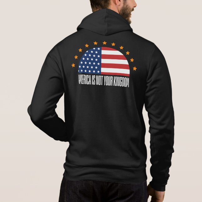 America Is Not Your Kingdom — Rebellion Hoodie (Back)