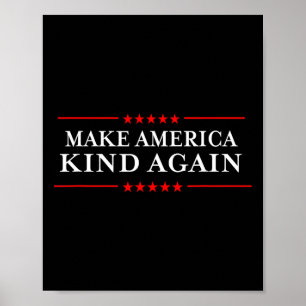 America Kind Again Choose Anti-trump Shirts Poster