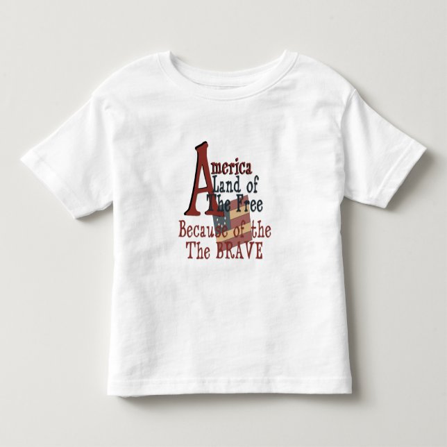 America - Land of the Free Because of the Brave Toddler T-shirt (Front)