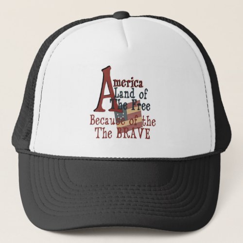 AMERICA _ Land of the Free Because of the Brave Trucker Hat