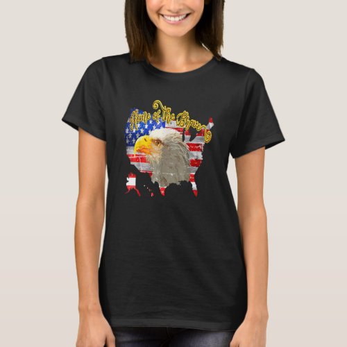 America Land Of The Free Home Of The Brave Eagle U T_Shirt