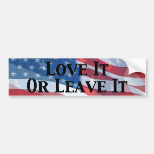 America Love It Or Leave It Bumper Sticker