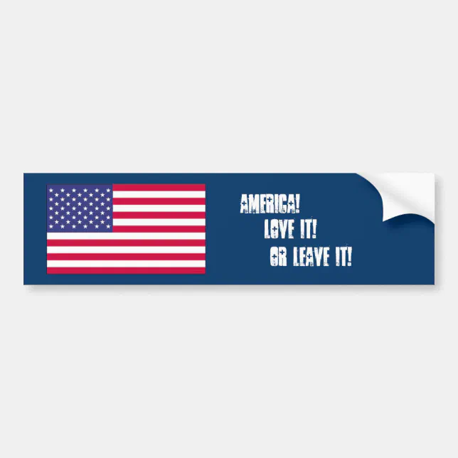 America!, Love It!, Or Leave It! Bumper Sticker | Zazzle