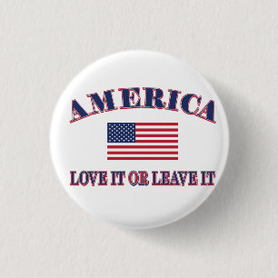 America Love It Or Leave It Button