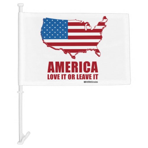 America Love it or Leave it Car Flag