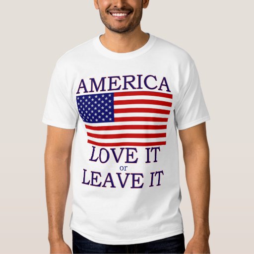 America Love it or Leave it Flag Mens T-shirt | Zazzle