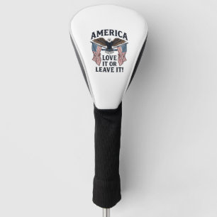 America Love It Or Leave It Patriotic Eagle Shirt_ Golf Head Cover