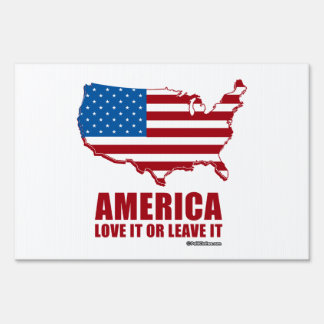 America. Love it or Leave it. Sign