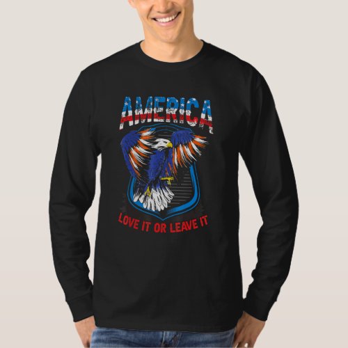 America Love It Or Leave It Us Eagle Proud America T_Shirt