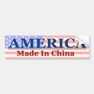 America - Made In China Bumper Sticker