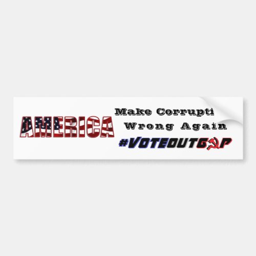 AMERICA Make Corruption Wrong Again Bumper Sticker