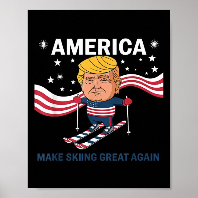 America Make Skiing Great Again Donald Trump  Poster (Front)