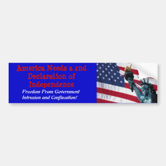 America needs a 2nd declaration of Independence Bumper Sticker
