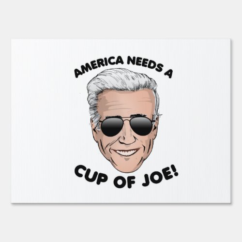America Needs a Cup of Joe 2020 Sign