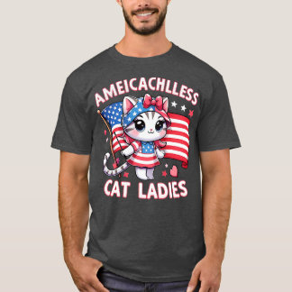 America Needs Childless Cat Ladies T-Shirt