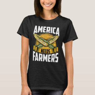 America Needs Farmers Agriculture Farmer Corn Far T-Shirt