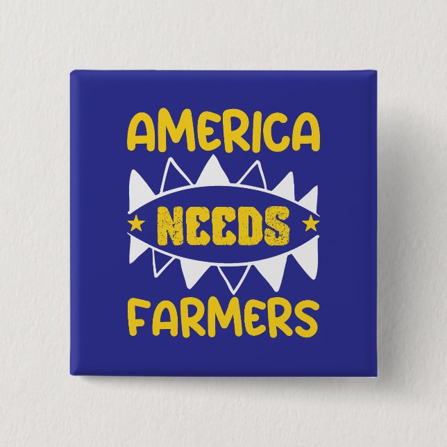 America Needs Farmers Button (Front)