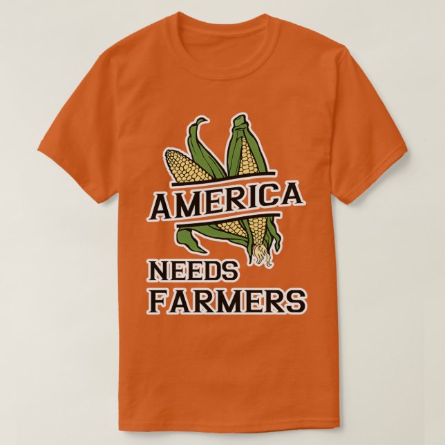 America Needs Farmers Farming Support American Far T-Shirt (Design Front)