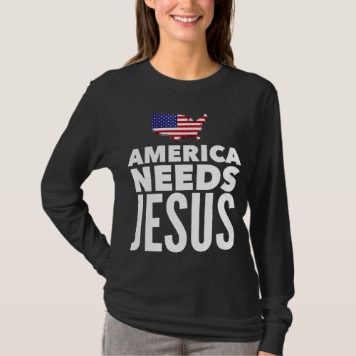 America Needs Jesus Christian Salvation Gospel Bib T_Shirt