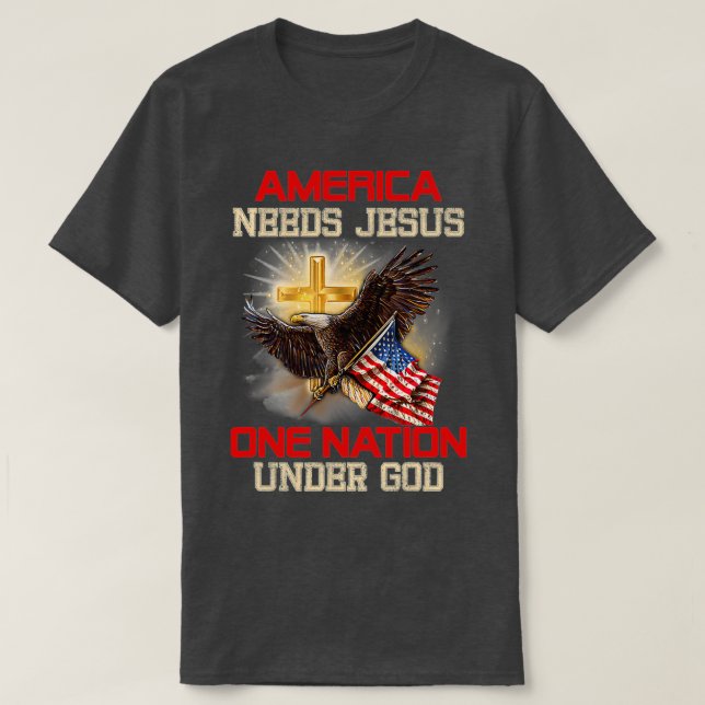 America Needs Jesus One Nation Under T-Shirt (Design Front)