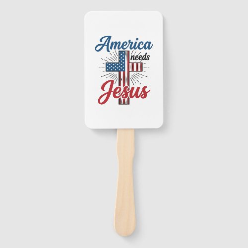 America Needs Jesus Patriotic Cross Shirt Design_1 Hand Fan