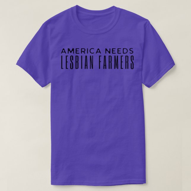 America Needs Lesbian Farmers T-Shirt (Design Front)