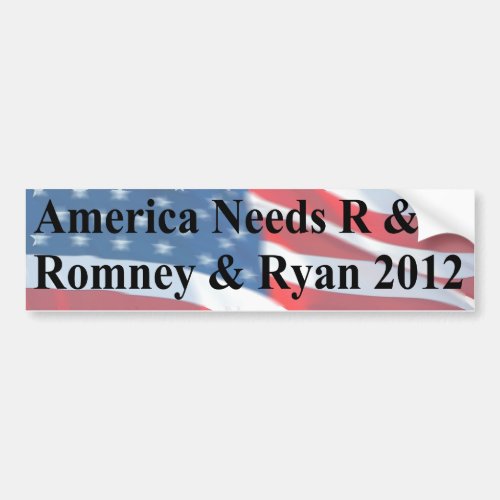 America Needs R and R Bumper Sticker