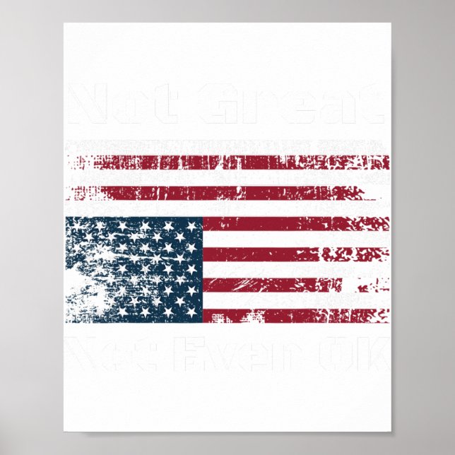 America Not Great Not Even Ok Americans Resist Tru Poster (Front)