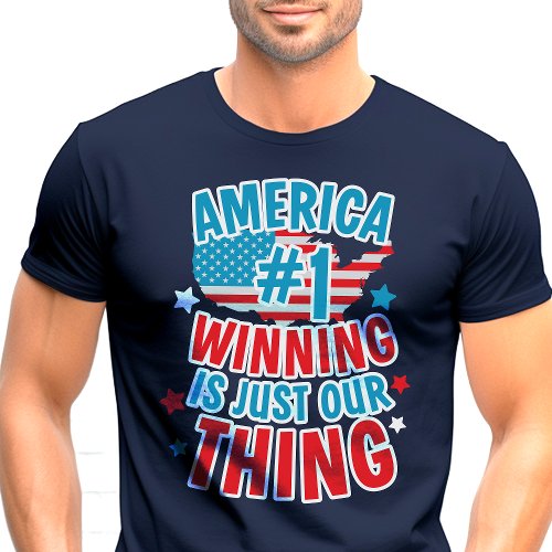 America Number One Winning Patriotic T-Shirt