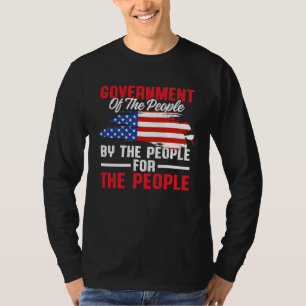 America Patriotic Government Of The People By The T-Shirt