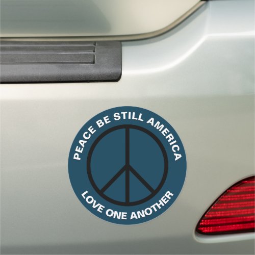 America Peace Be Still Love One Another Car Magnet