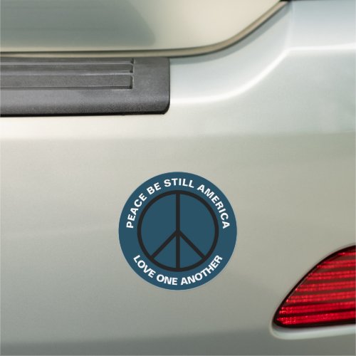 America Peace Be Still Love One Another Round Car Magnet