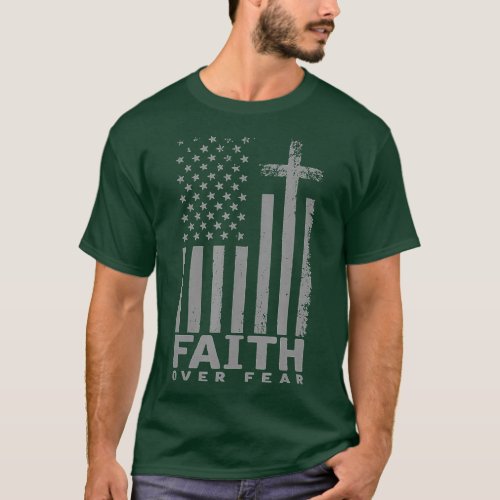 America Pride US Flag Faith Over Fear Prayer  T_Shirt