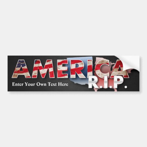 America RIP Bumper Sticker _ enter your text