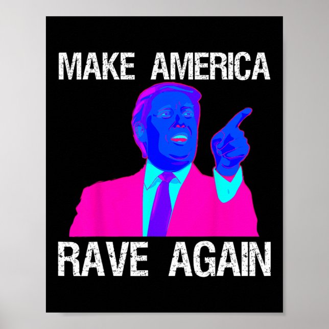 America Rave Again Funny Edm Trump  Poster (Front)