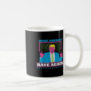America Rave Again Funny Trump Edm Shirt1 Coffee Mug