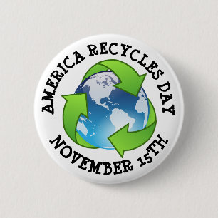 America Recycles Day November 15th Button