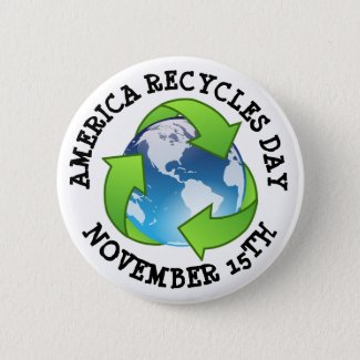 America Recycles Day November 15th Button
