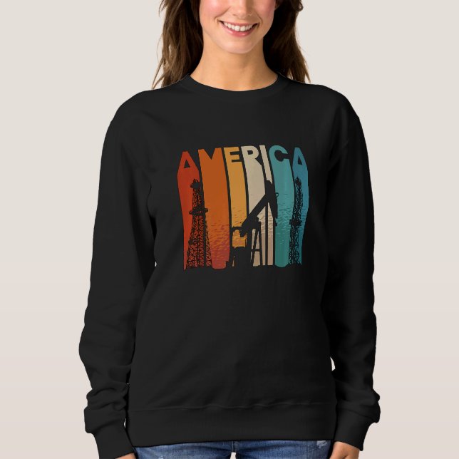 America Retro Roughneck Oil Rig Worker Workers Oil Sweatshirt (Front)