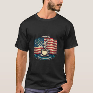  “America Runs on Coffee and Complaints” T-Shirt