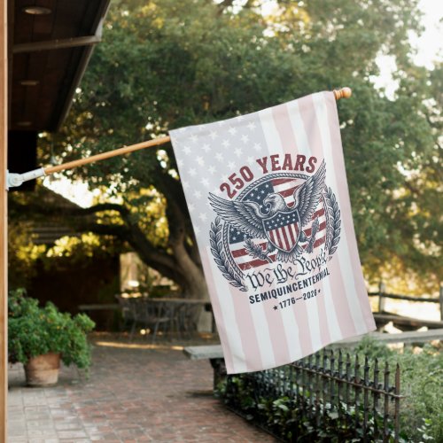 America’s 250‑Year Tribute  House Flag