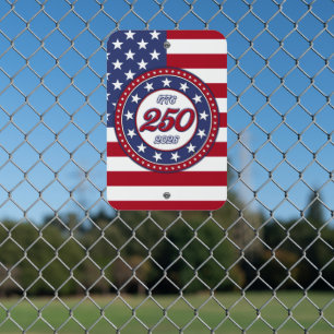 America’s 250th Birthday With USA Flag Metal Sign