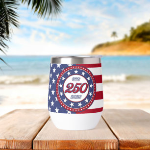 America’s 250th Birthday With USA Flag Thermal Wine Tumbler