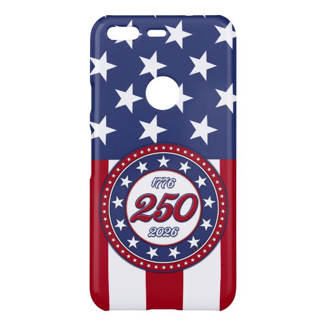 America’s 250th Birthday With USA Flag Uncommon Google Pixel Case (Back)